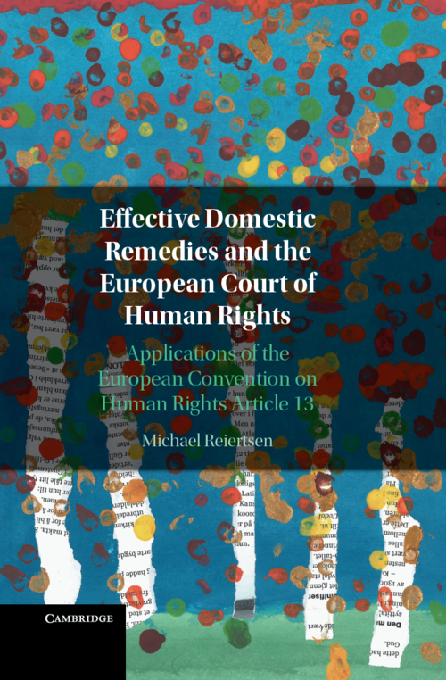 Forsiden av boken Effective Domestic Remedies and the European Court of Human Rights. Illustrasjonen er en fargerik kollasje dominert av blått med røde og oransje flekker og innimellom er det tilsynelatende tilfeldige tekster revet ut og malt over.